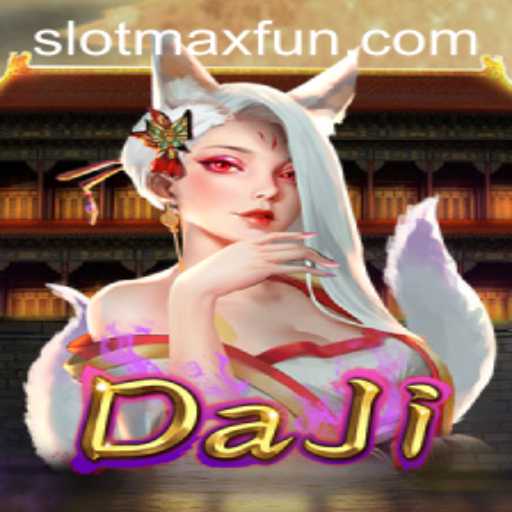 DaJi: A Mystical Slot Adventure with SLOTMAX