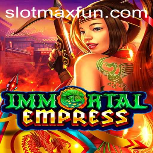 ImmortalEmpress: The Rise of a New Era in Slot Gaming