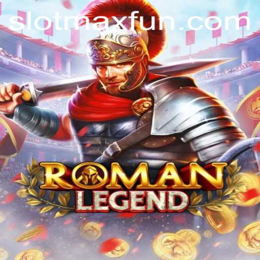 Unveiling RomanLegend: A Journey Into Ancient Civilization with SLOTMAX