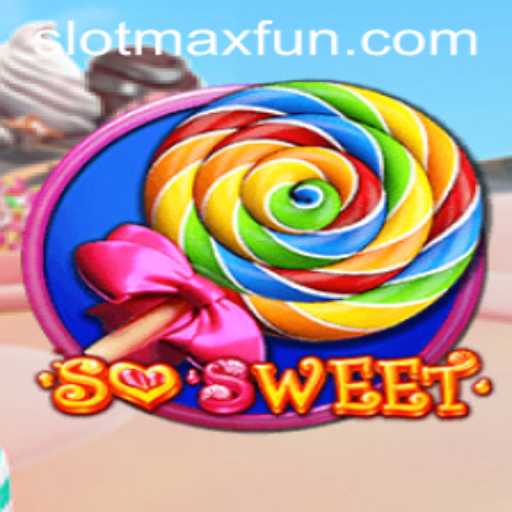 Exploring the Delightful World of SoSweet: A SLOTMAX Adventure